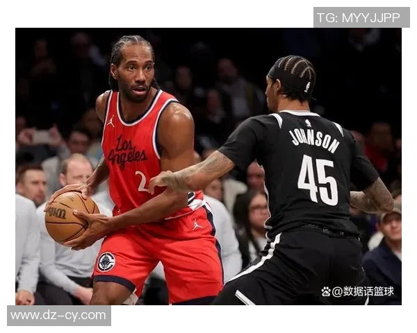 伦纳德在篮网对快船的精彩表现集锦回顾与分析